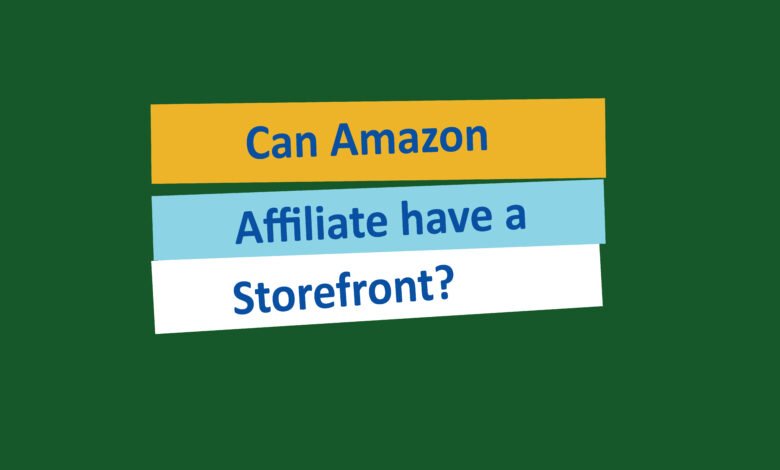 Can Amazon Affiliate have a Storefront?