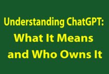 Understanding ChatGPT What It Means and Who Owns It